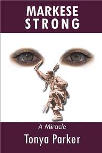 Markese Strong A Miracle
