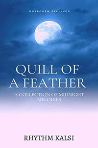 QUILL OF A FEATHER : A COLLECTION OF MIDNIGHT MEMORIES