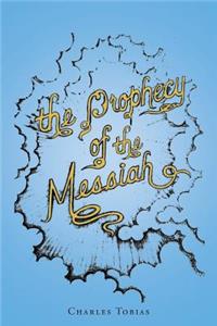 The Prophecy Of The Messiah