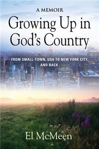 Growing Up in God's Country