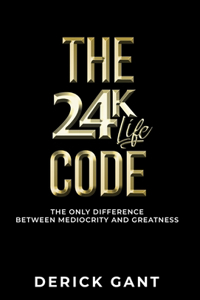 The 24k Life Code
