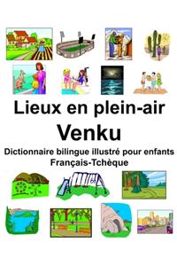 Français-Tchèque Lieux en plein-air/Venku Dictionnaire bilingue illustré pour enfants