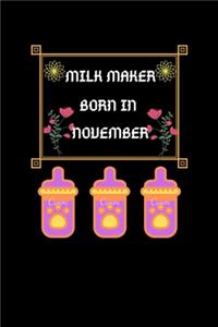 Milk Maker Born In November