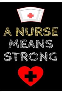 A Nurse Means Strong