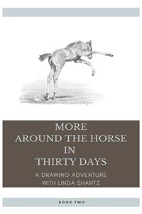 More Around The Horse In Thirty Days