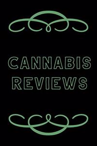 Cannabis Reviews