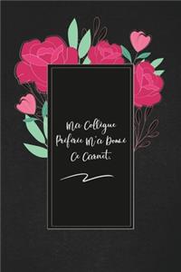 Ma Collègue Préférée M'a Donné Ce Carnet.