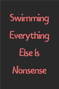 Swimming Everything Else Is Nonsense