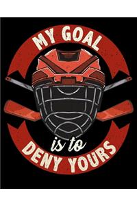 My Goal Is To Deny Yours