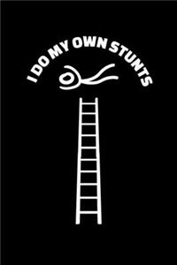I Do My Own Stunts