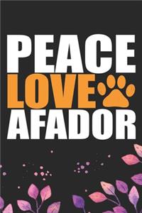 Peace Love Afador