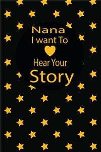 nana I want to hear your story