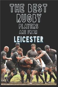 The Best Rugby Players are from Leicester journal