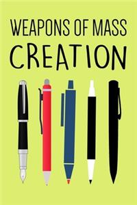Weapons Of Mass Creation