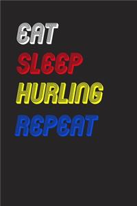 Eat Sleep hurling Repeat Notebook Fan Sport Gift