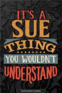 Its A Sue Thing You Wouldnt Understand