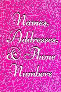 Names, Addresses, & Phone Numbers