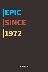 Epic Since 1972 Notebook