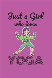 Just A Girl Who Loves Yoga Notebook