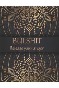 Bulshit release your anger