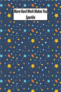More Hard Work Makes You Sparkle