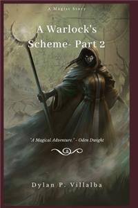 A Warlock's Scheme Part 2