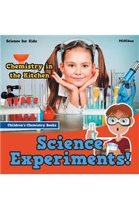 Science Experiments! Chemistry in the Kitchen - Science for Kids - Children's Chemistry Books