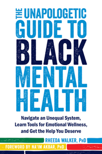 Unapologetic Guide to Black Mental Health