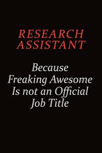 Research Assistant Because Freaking Awesome Is Not An Official Job Title