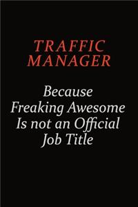Traffic Manager Because Freaking Awesome Is Not An Official Job Title