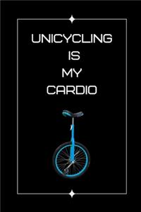 Unicycling Is My Cardio