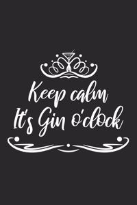 Keep calm it's Gin o'clock