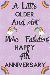 A Little Older and a lot more Fabulous Happy 4th Anniversary