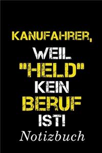 Kanufahrer, Weil 