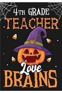 4th Grade Teacher Love Brains