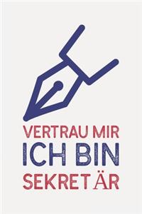 Vertrau mir ich bin SEKRETÄR