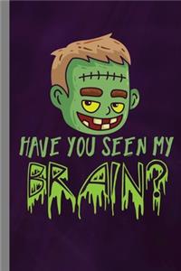 Have You Seen My Brain?