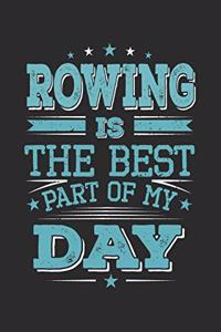Rowing Is The Best Part Of My Day