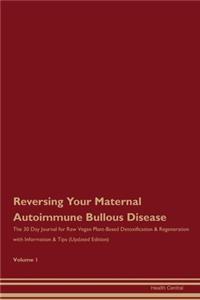Reversing Your Maternal Autoimmune Bullous Disease