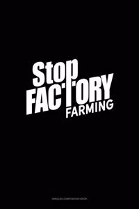 Stop Factory Farming
