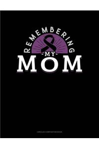 Remembering My Mom