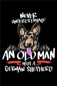Never Underestimate An Old Man With A German Shepherd