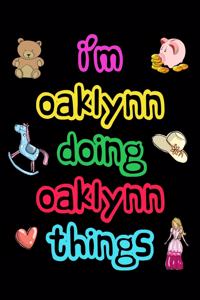 I'm Oaklynn Doing Oaklynn Things