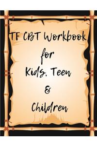 TF CBT Workbook for Kids, Teen and Children