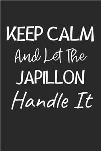 Keep Calm And Let The Japillon Handle It