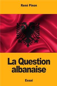 La Question albanaise