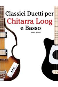 Classici Duetti Per Chitarra Loog E Basso