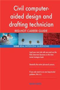 Civil computer-aided design and drafting technician RED-HOT Career; 2580 REAL In