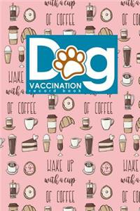 Dog Vaccination Record Book
