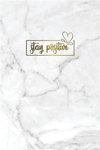 Stay Positive: Motivational Bullet Journal - 120-Page 1/4 Inch Dot Grid Female Empowerment Notebook - 6 X 9 Perfect Bound Softcover